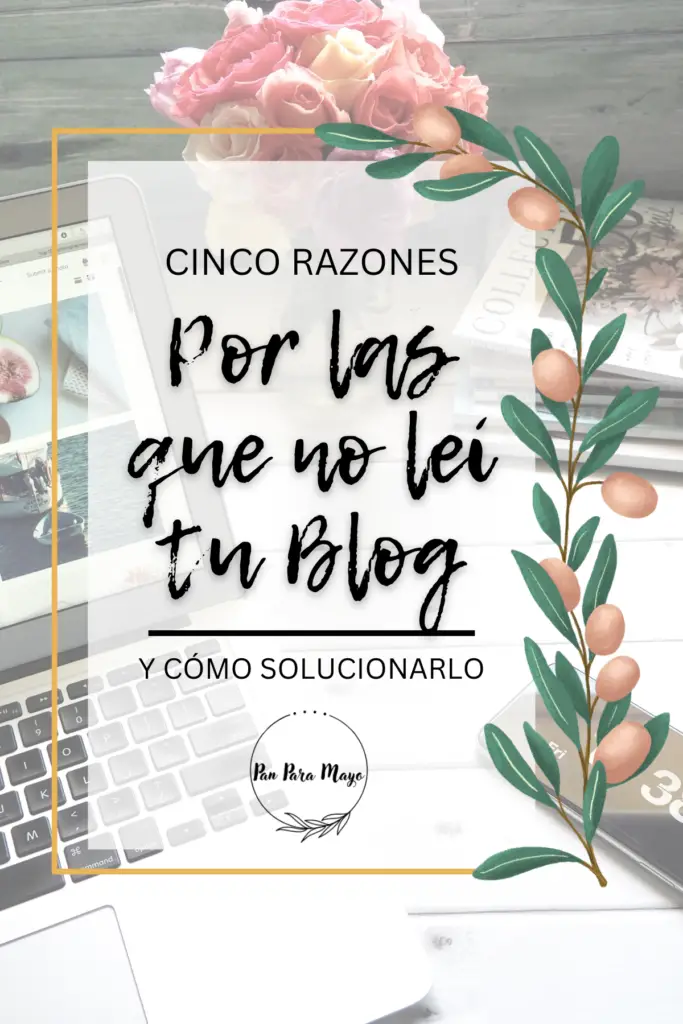 cinco razones por las que no lei tu blog y como solucionarlo