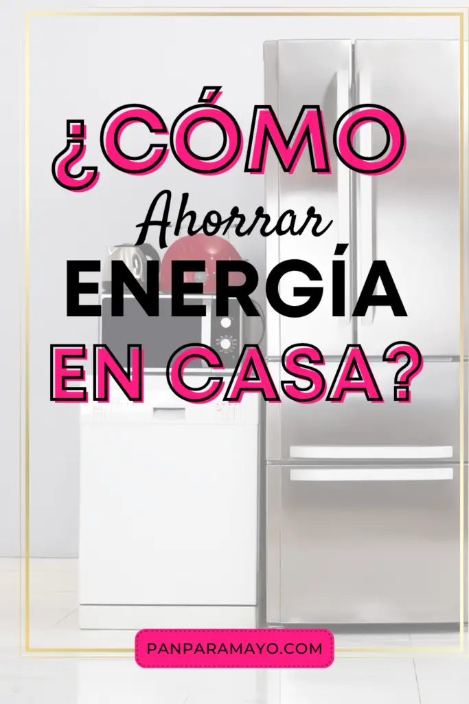 como ahorrar energia en casa