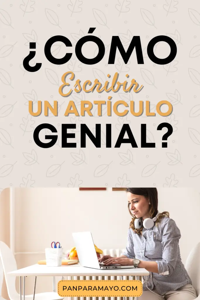 como escribir un articulo genial