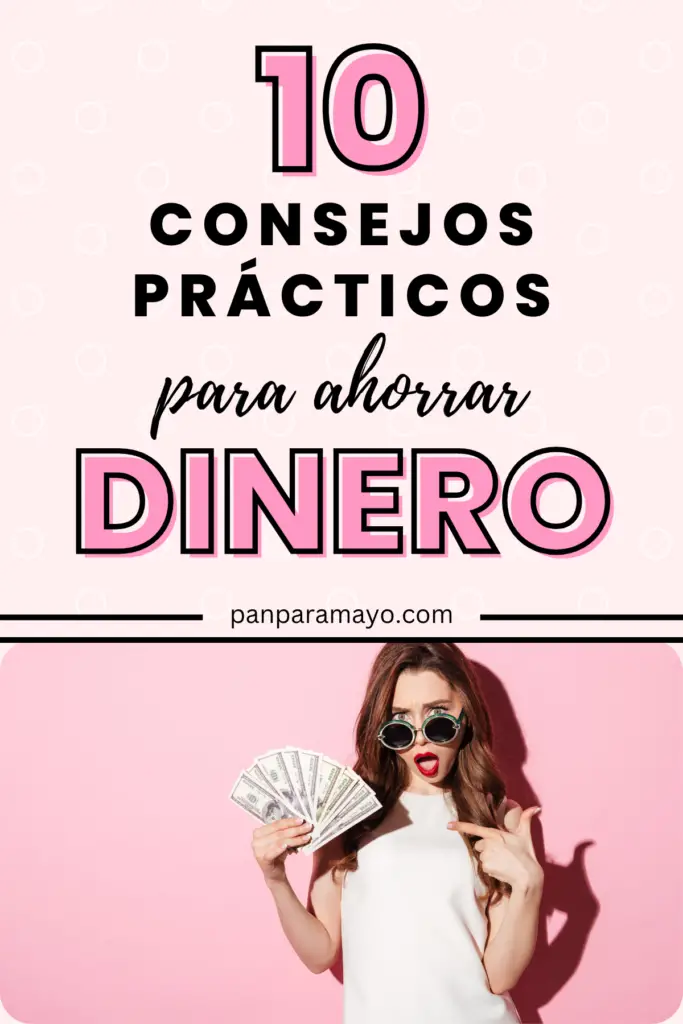 10 Trucos Para Ahorrar Dinero Rapido Pan Para Mayo 3345