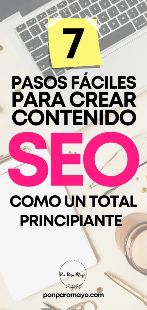 7 pasos fáciles para crear contenido seo como un total principiante