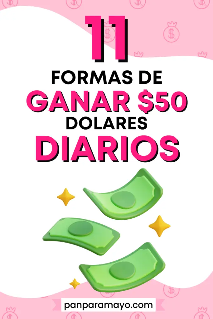 Como ganar 50 dolares diarios