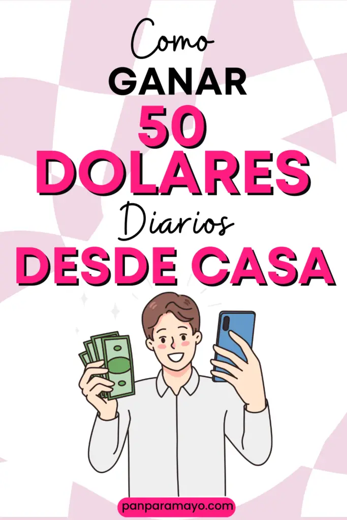 Como ganar 50 dolares diarios