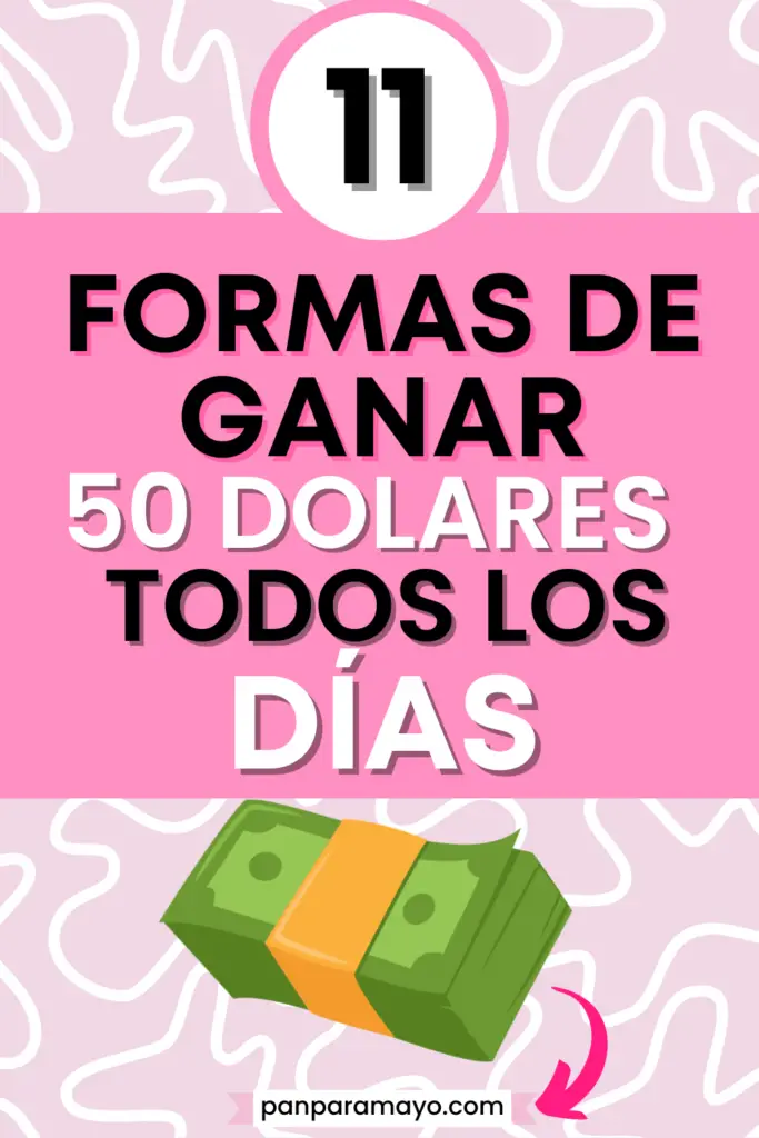 Como ganar 50 dolares diarios