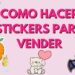 como hacer stickers para vender