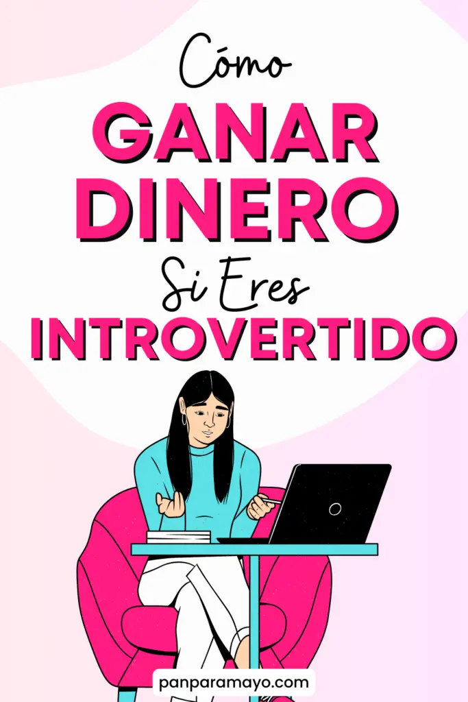 Trabajo para Introvertidos  15 Ideas para Ganar Dinero